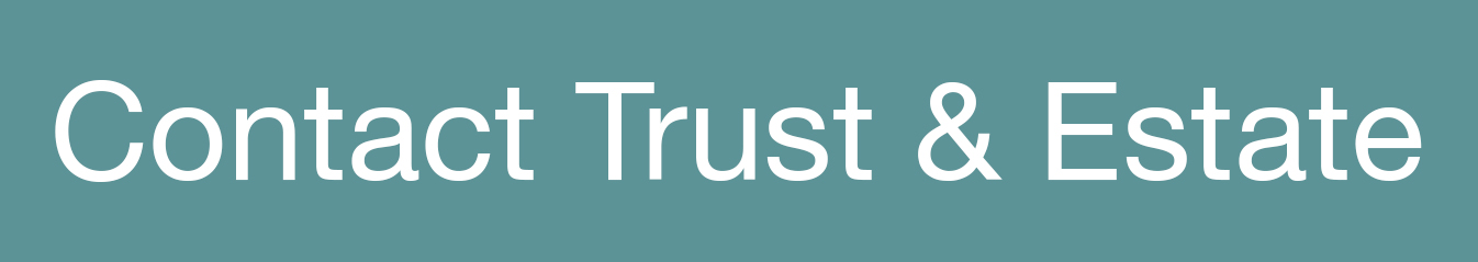Contact Trust & Estate